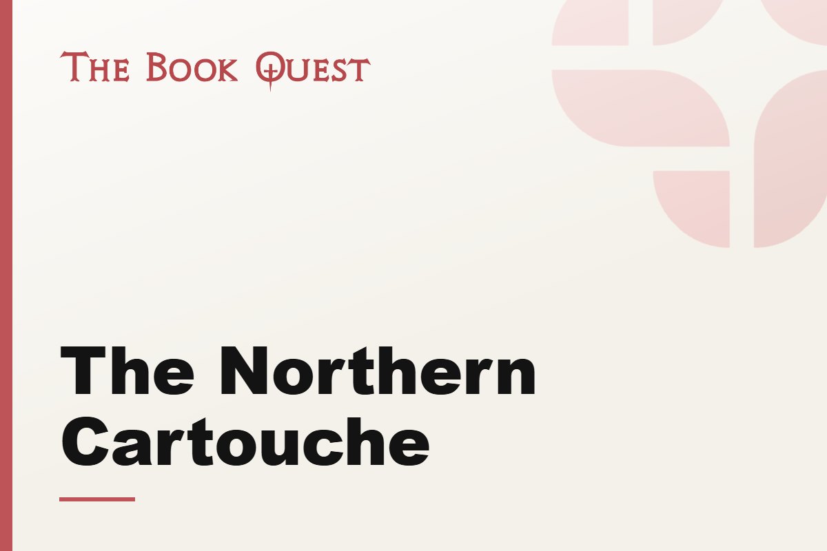The Northern Cartouche